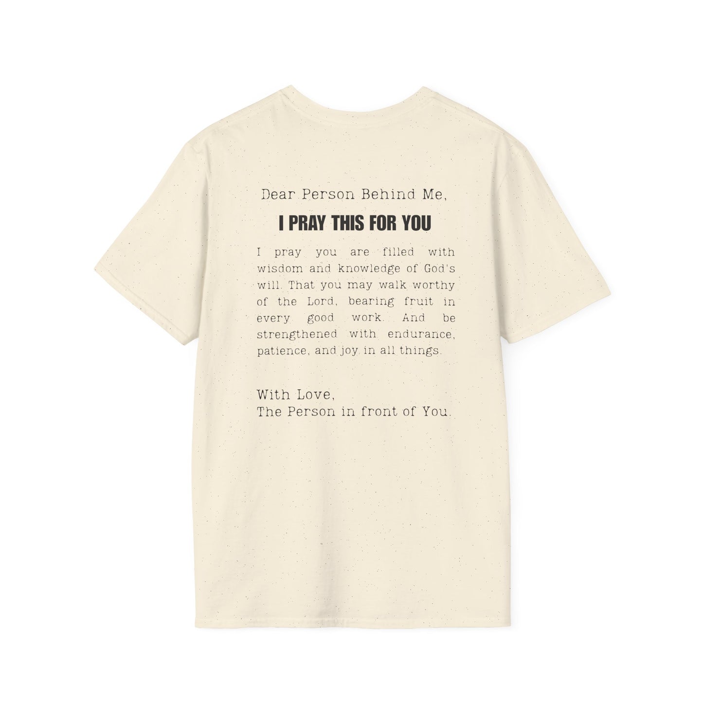 I PRAY THIS FOR YOU T-SHIRT - Dear Person behind Me Prayer T-Shirt