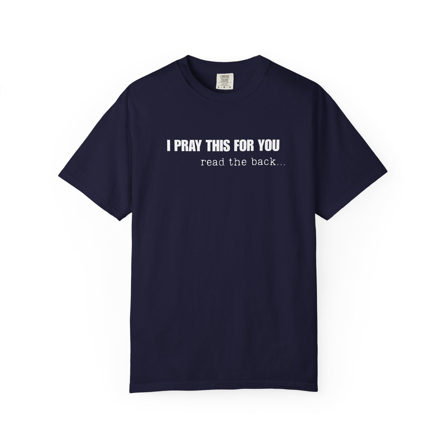 I Pray This For You — T-Shirt V1