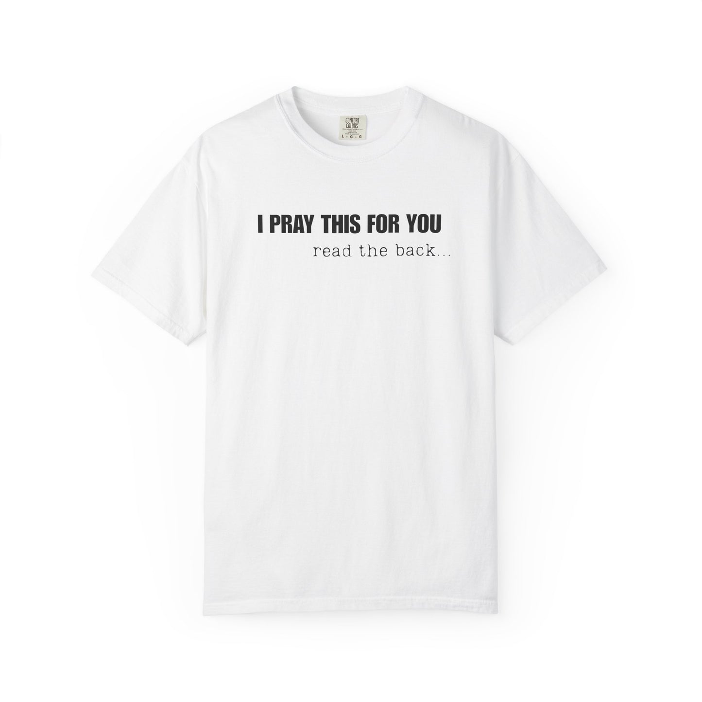 I Pray This For You — T-Shirt V1