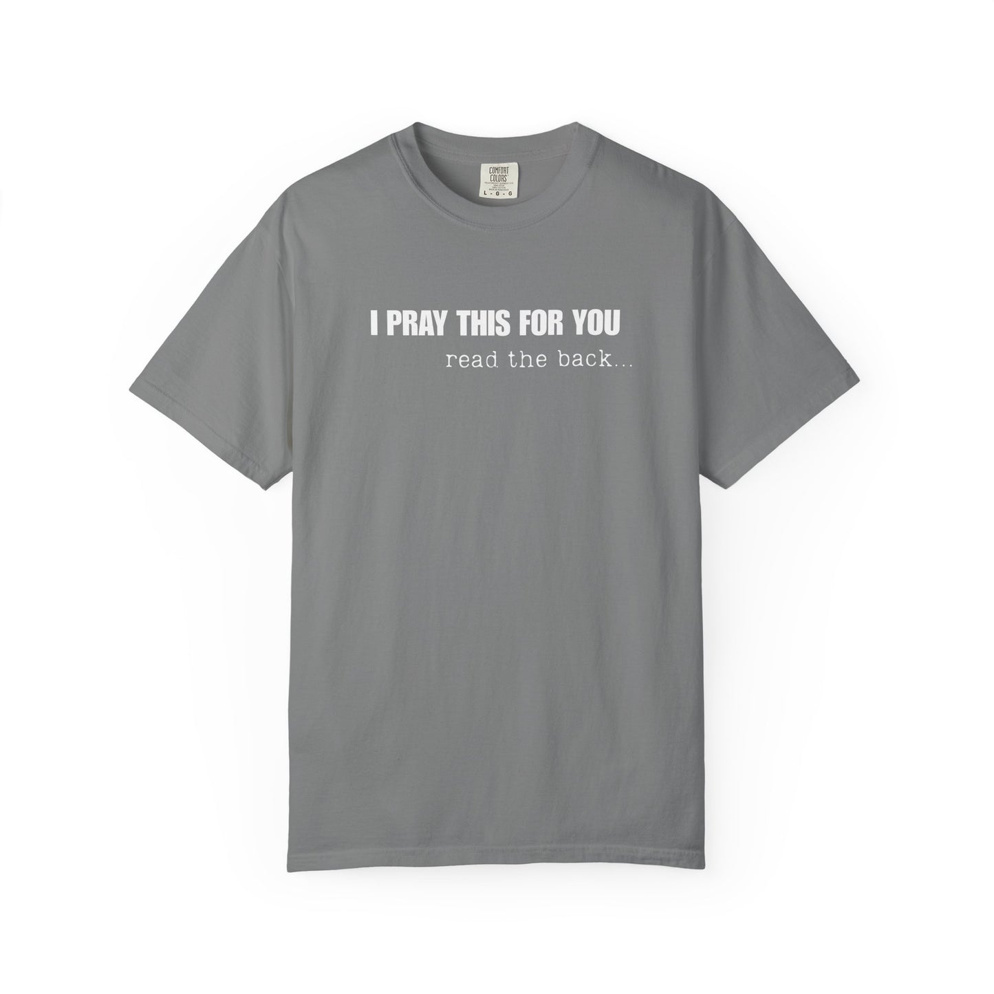 I Pray This For You — T-Shirt V1