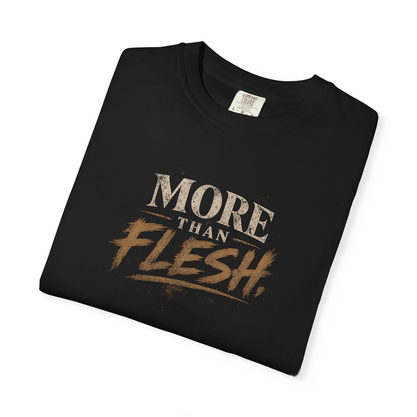 More Than Flesh — T-Shirt
