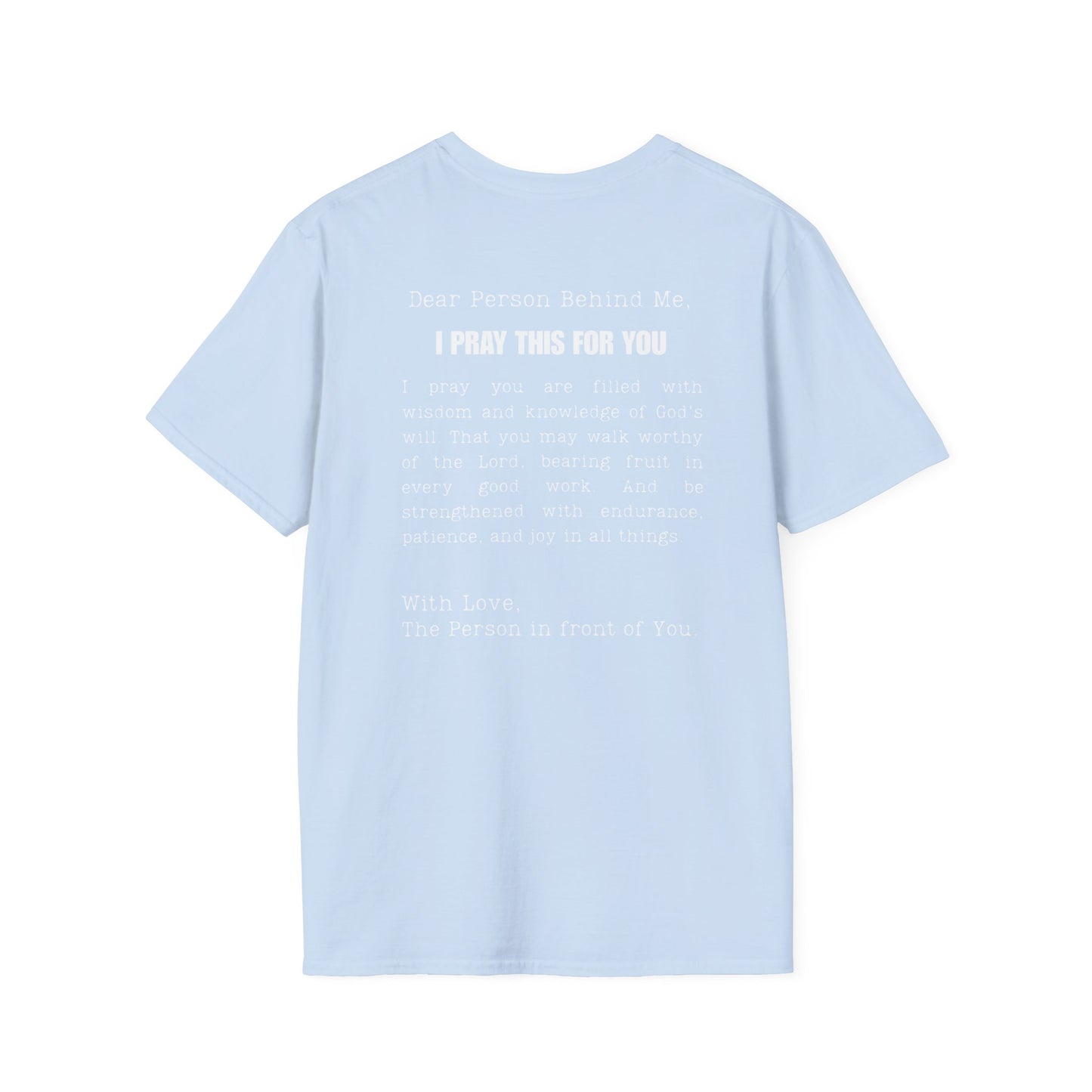 I PRAY THIS FOR YOU T-SHIRT - Dear Person behind Me Prayer T-Shirt