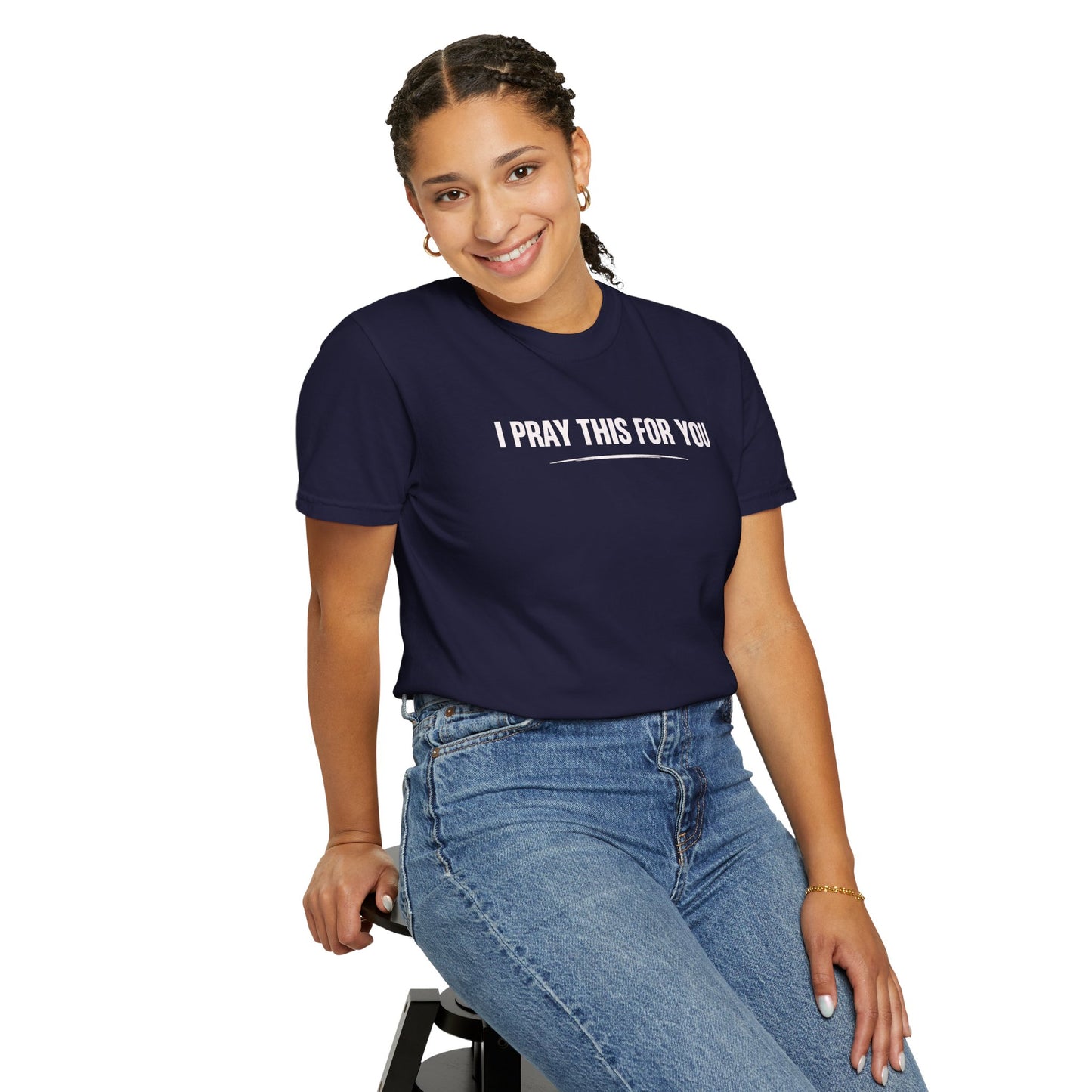 I Pray this For You — T-Shirt V2