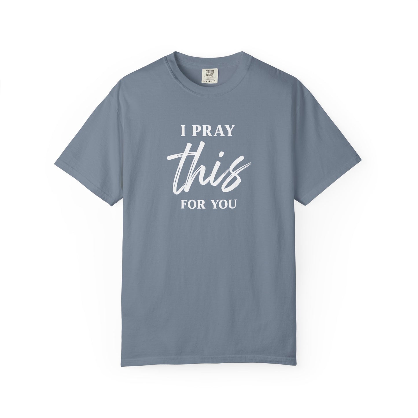 I Pray this For You — T-Shirt V3