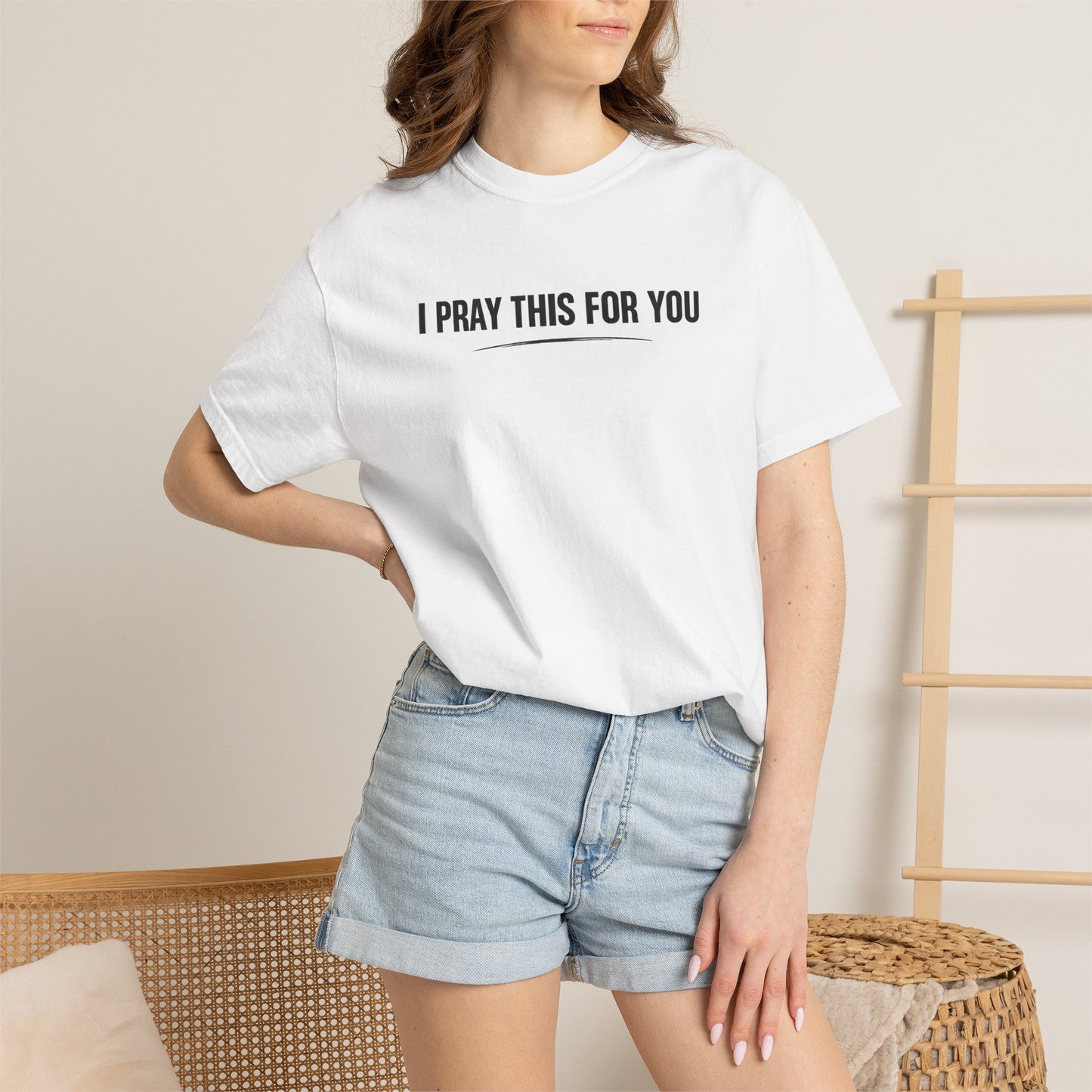 I Pray this For You — T-Shirt V2