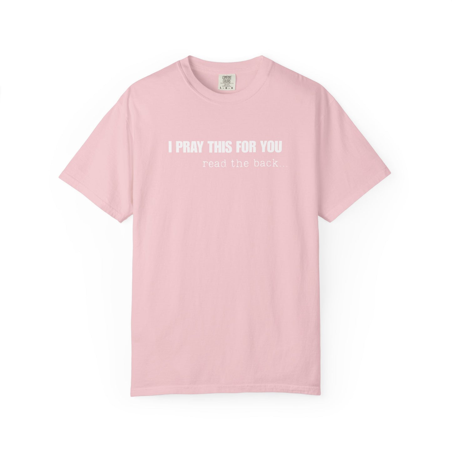 I Pray This For You — T-Shirt V1