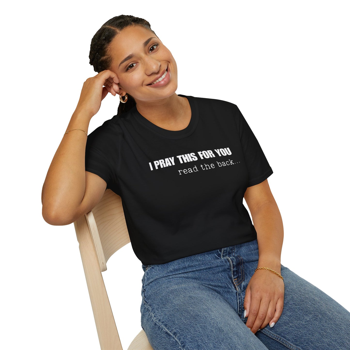 I PRAY THIS FOR YOU T-SHIRT - Dear Person behind Me Prayer T-Shirt