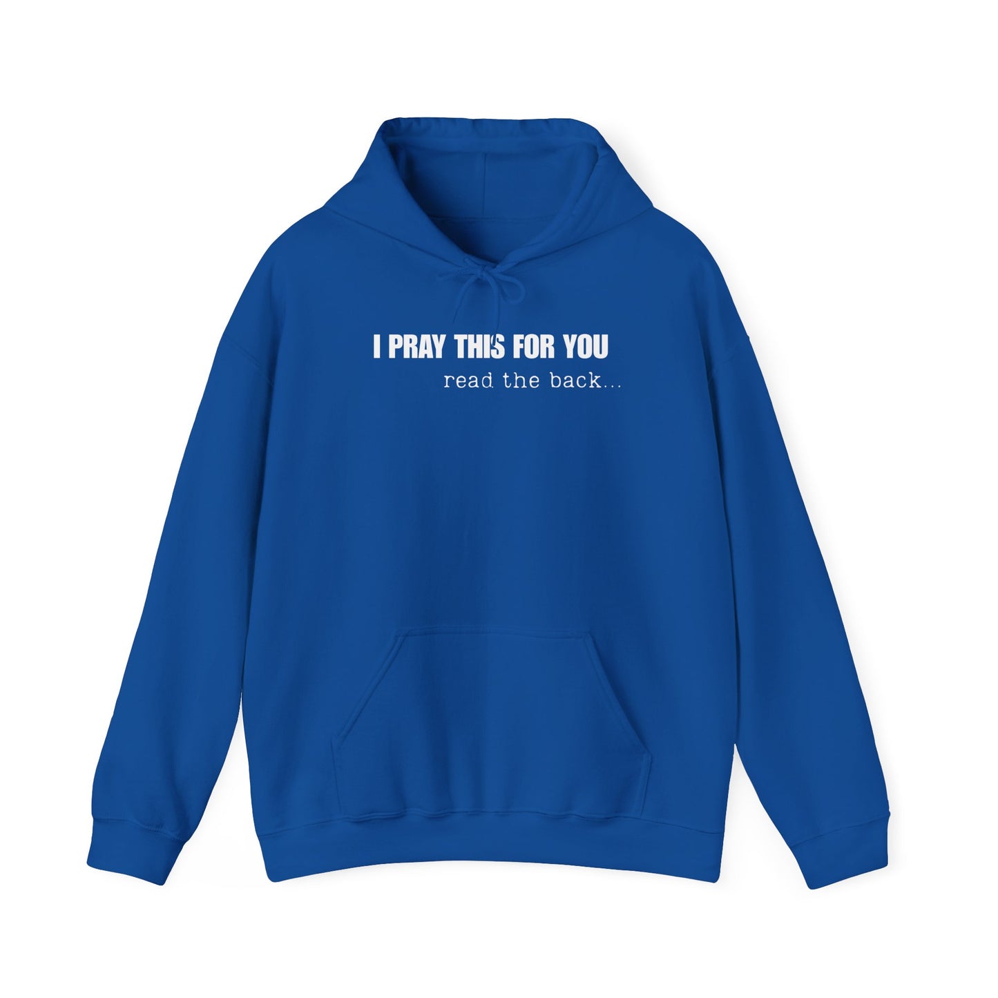 I PRAY THIS FOR YOU HOODIE- Dear Person behind Me Prayer Hoodie