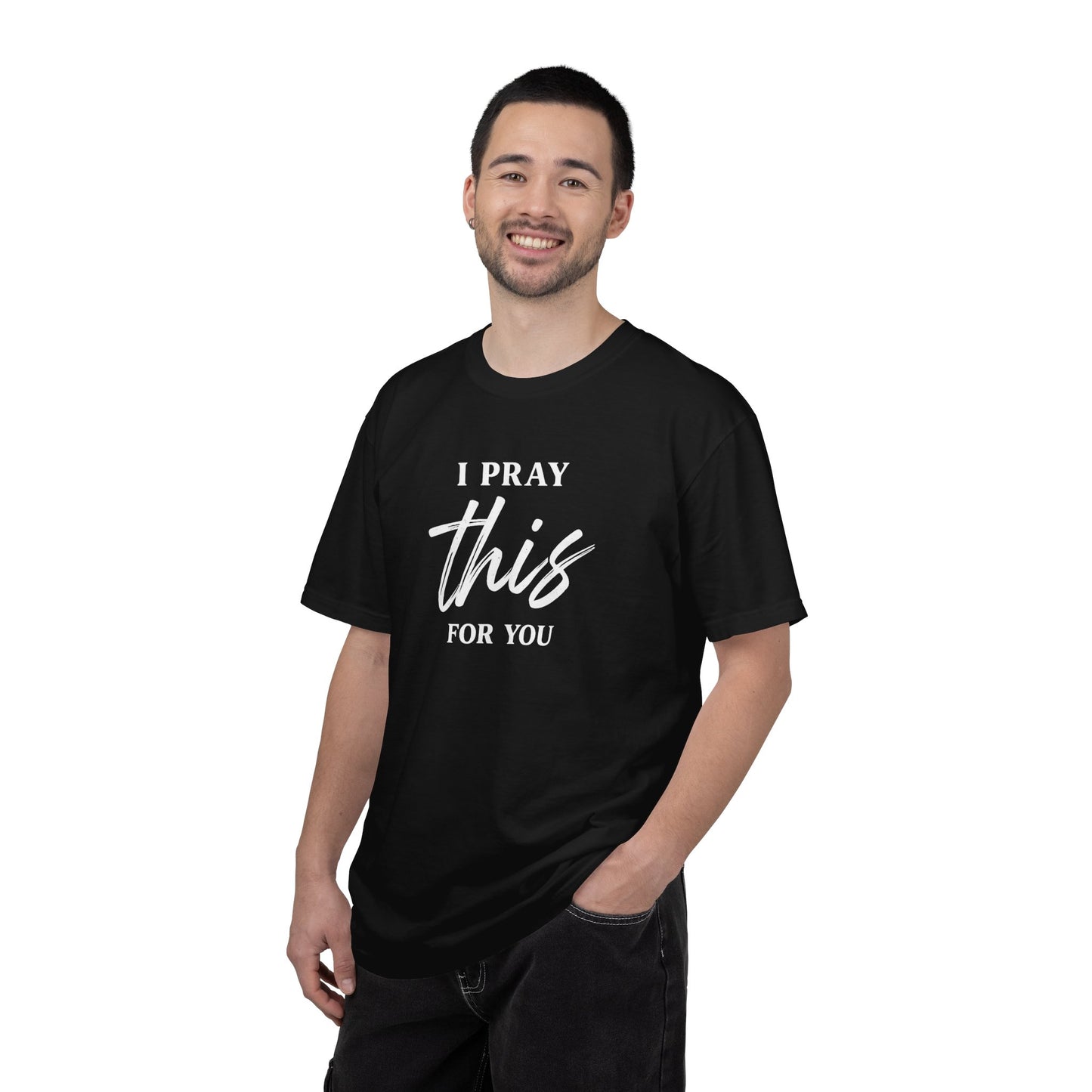 I Pray this For You — T-Shirt V3