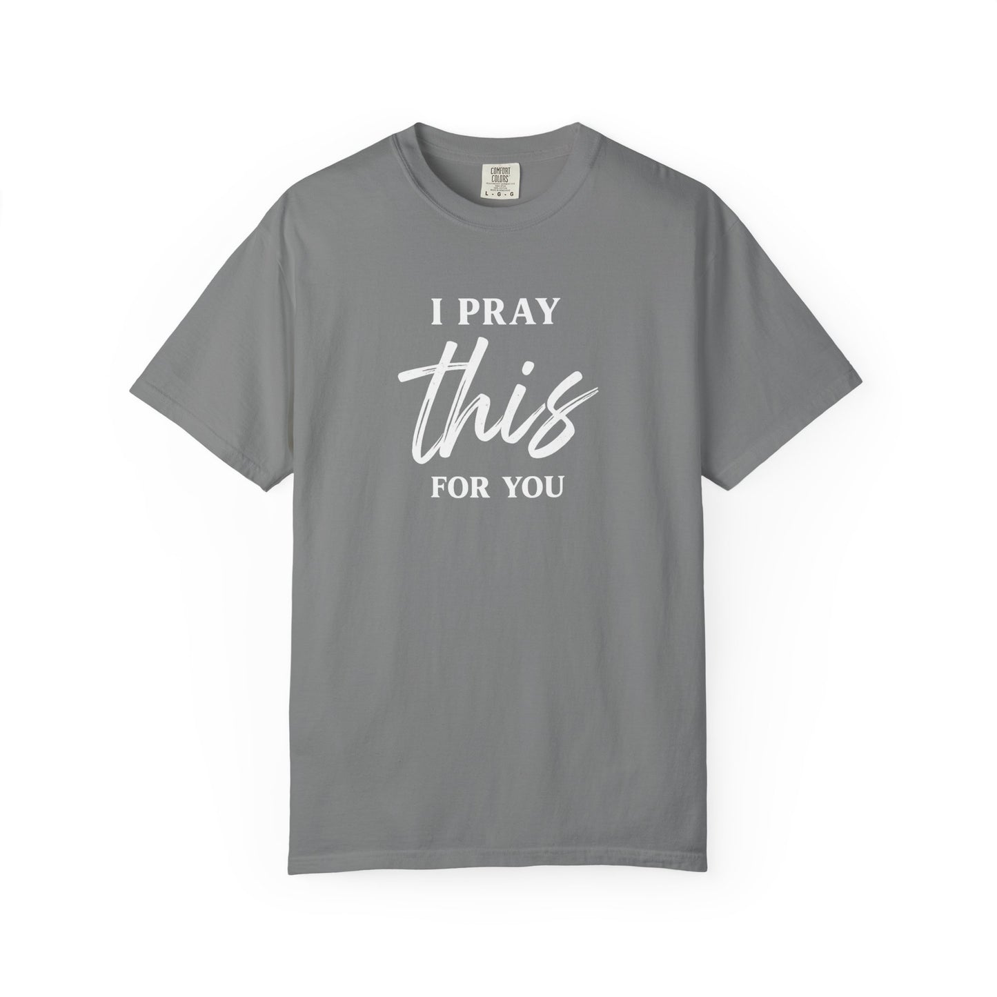 I Pray this For You — T-Shirt V3