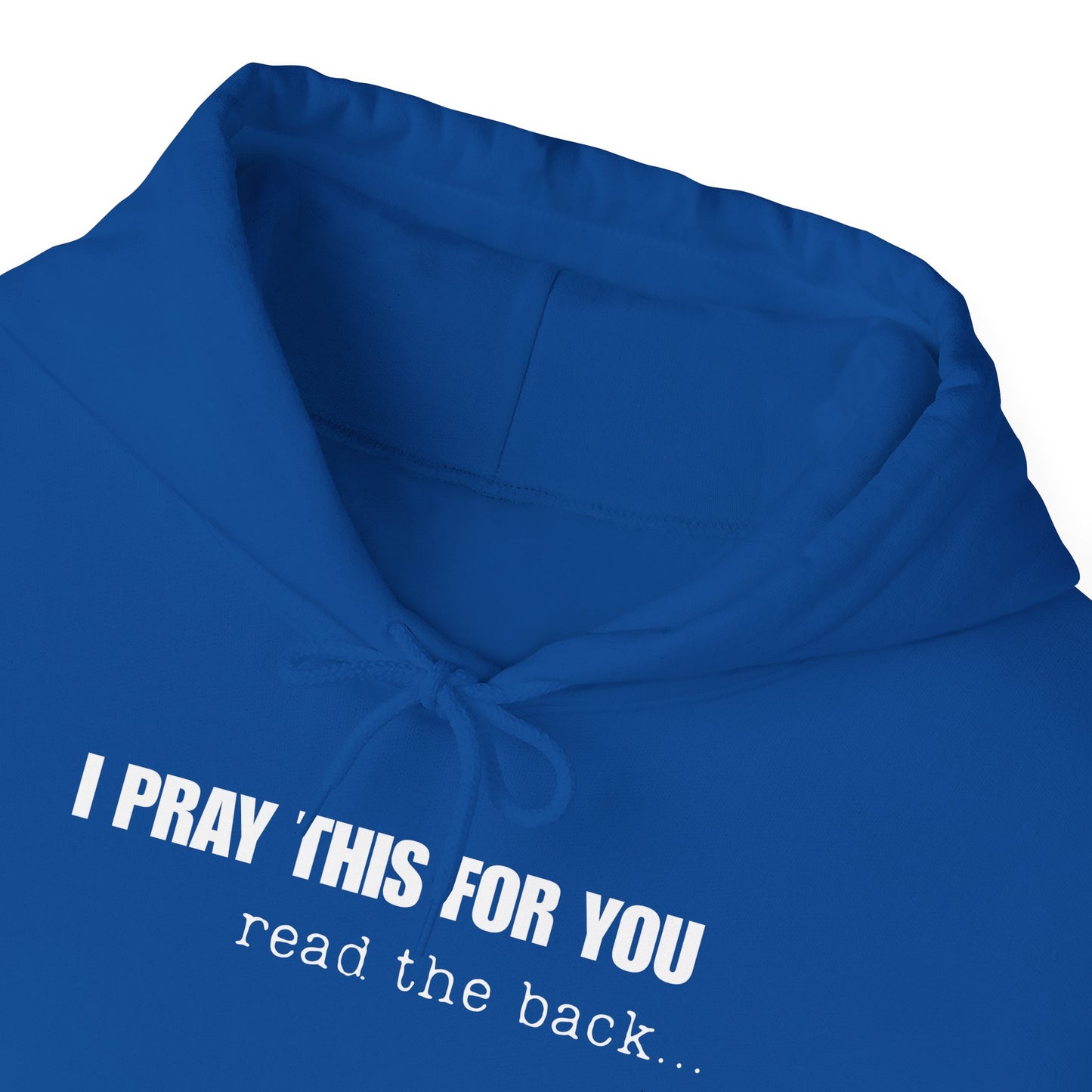 I PRAY THIS FOR YOU HOODIE- Dear Person behind Me Prayer Hoodie