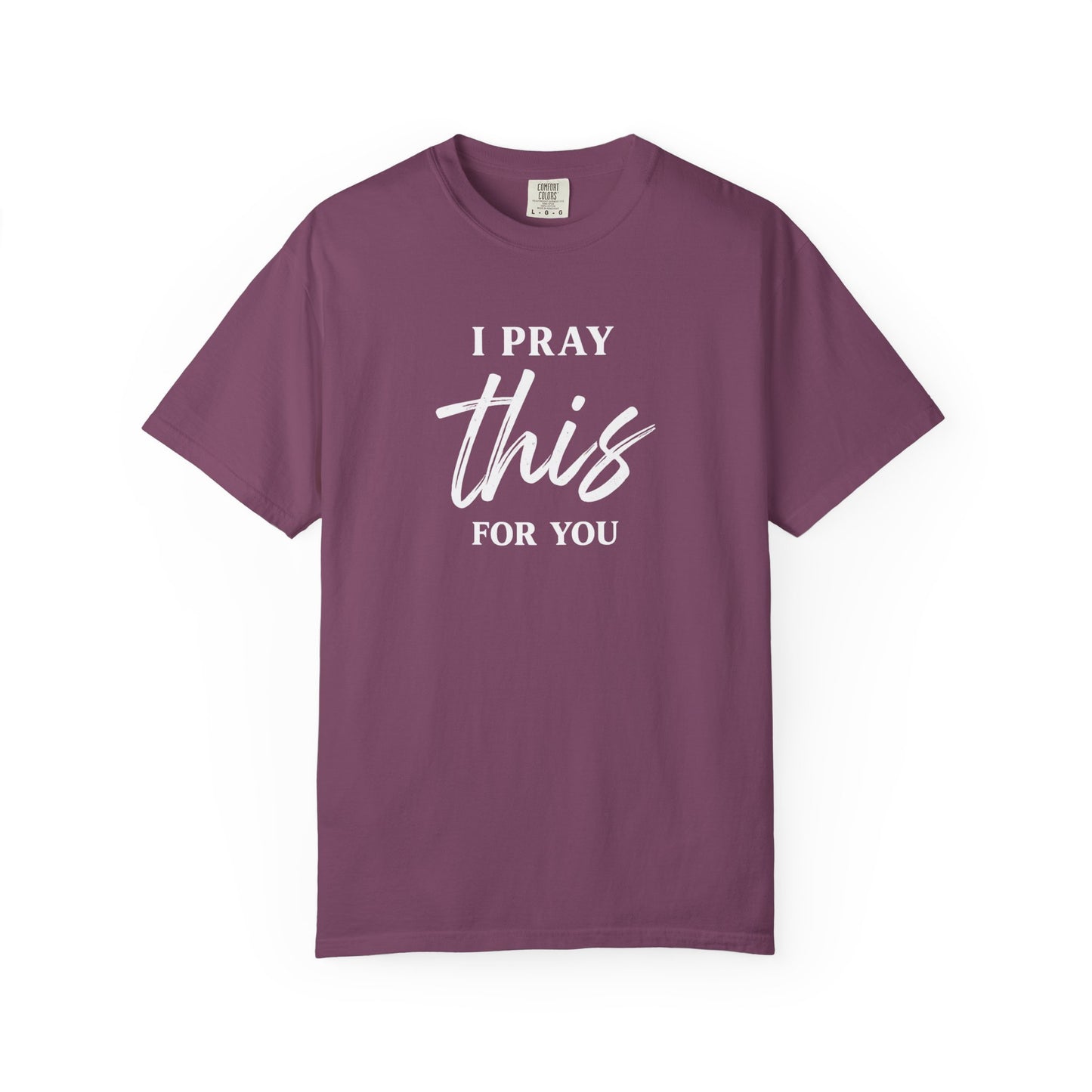 I Pray this For You — T-Shirt V3