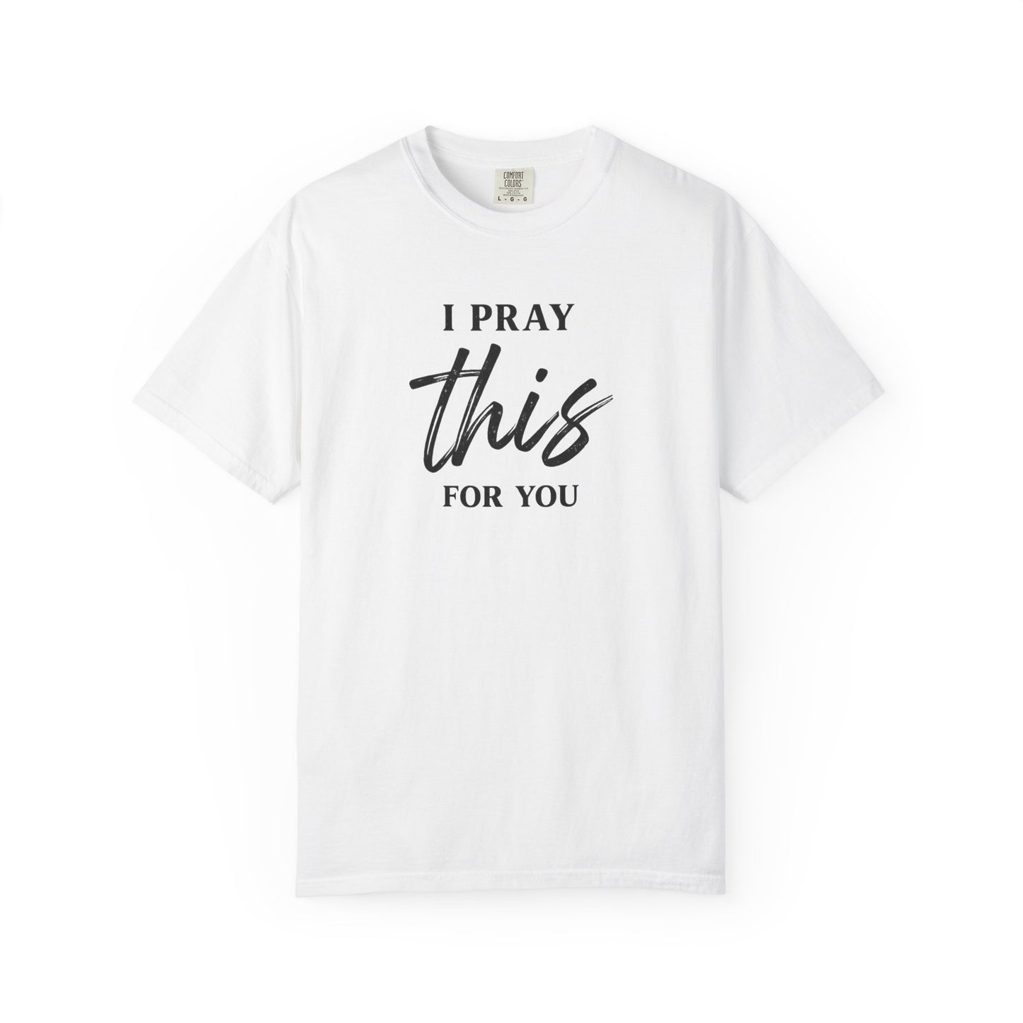 I Pray this For You — T-Shirt V3