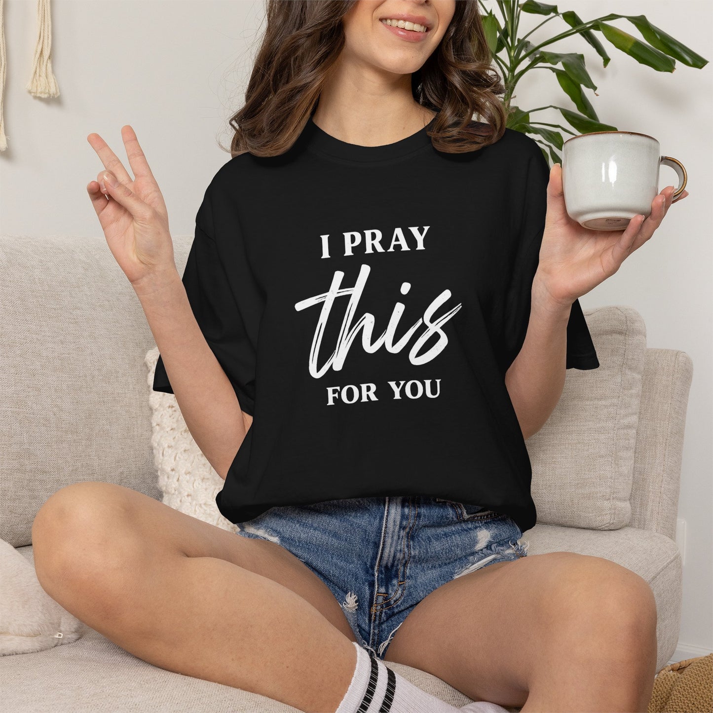I Pray this For You — T-Shirt V3