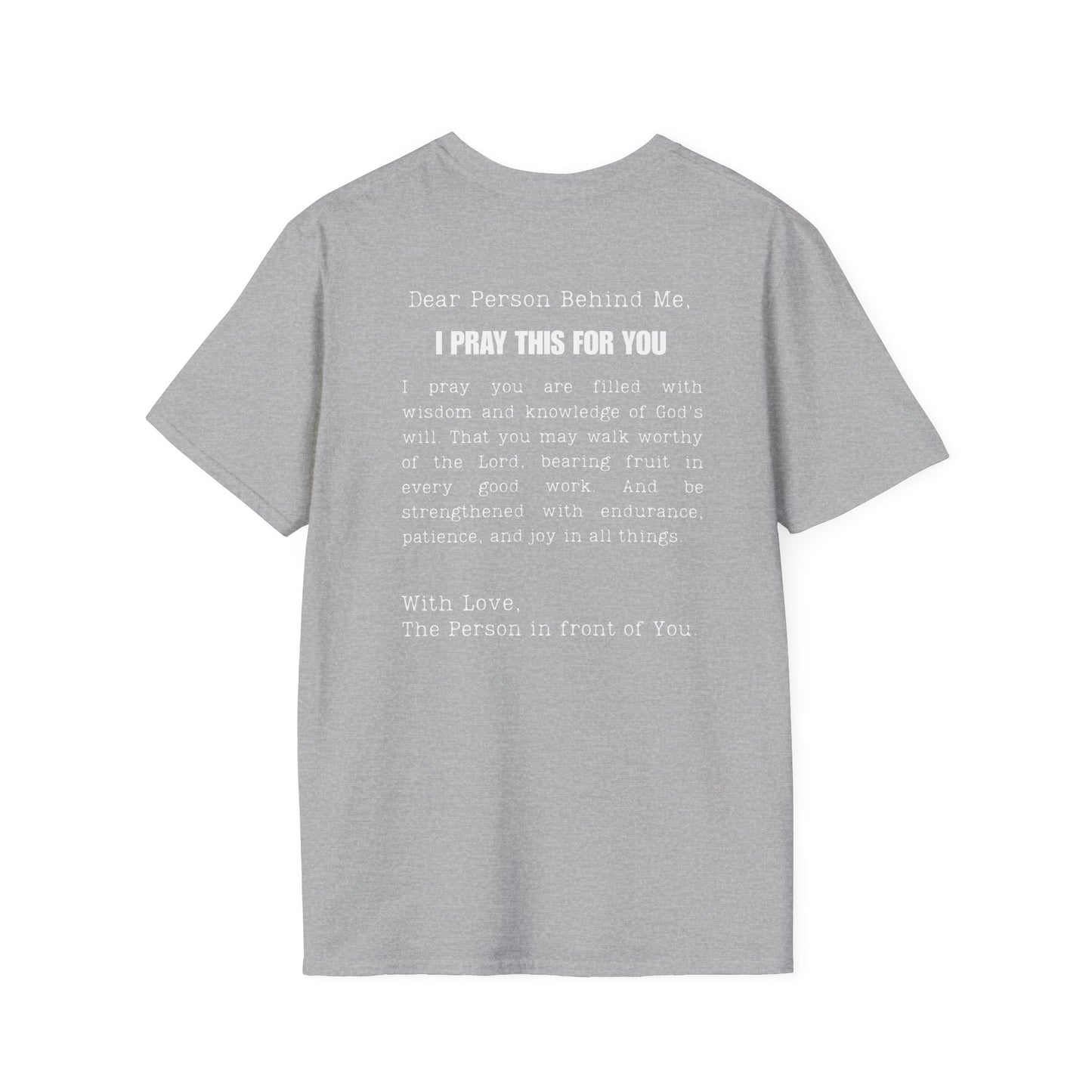 I PRAY THIS FOR YOU T-SHIRT - Dear Person behind Me Prayer T-Shirt