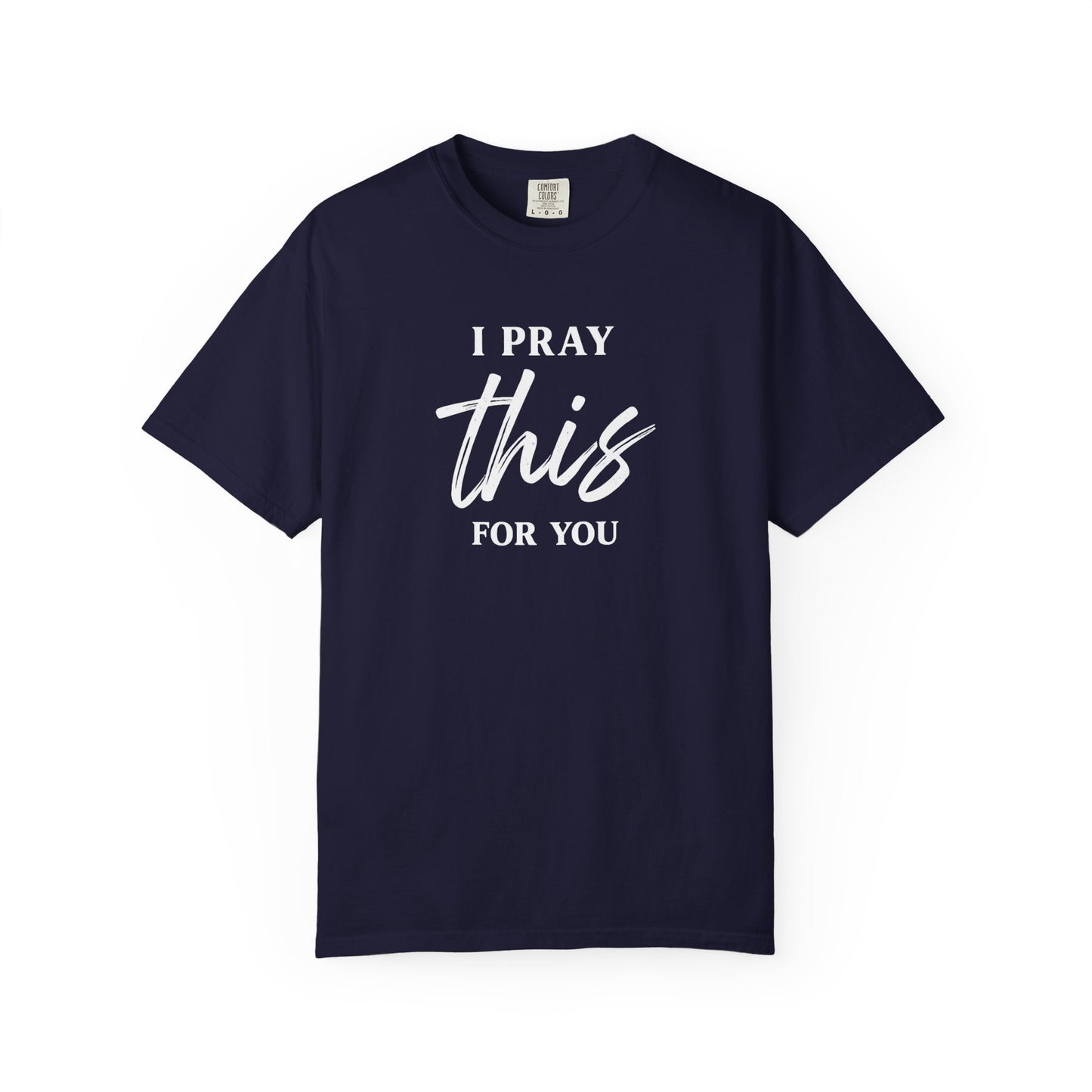 I Pray this For You — T-Shirt V3