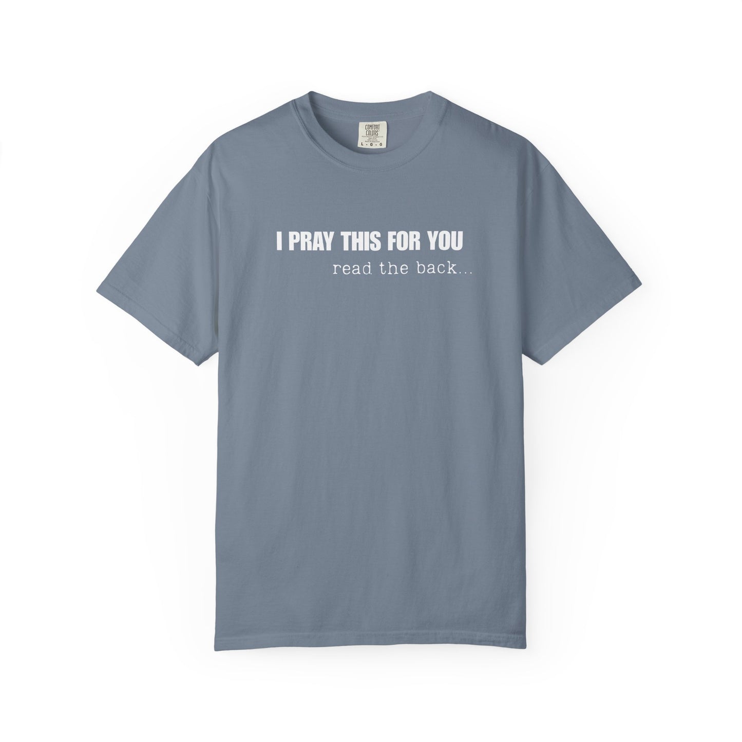 I Pray This For You — T-Shirt V1
