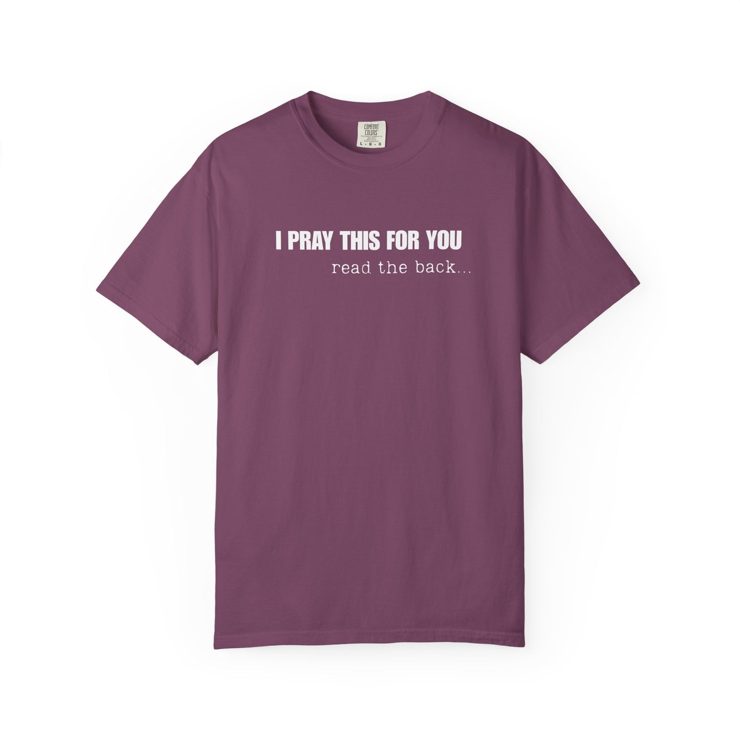 I Pray This For You — T-Shirt V1