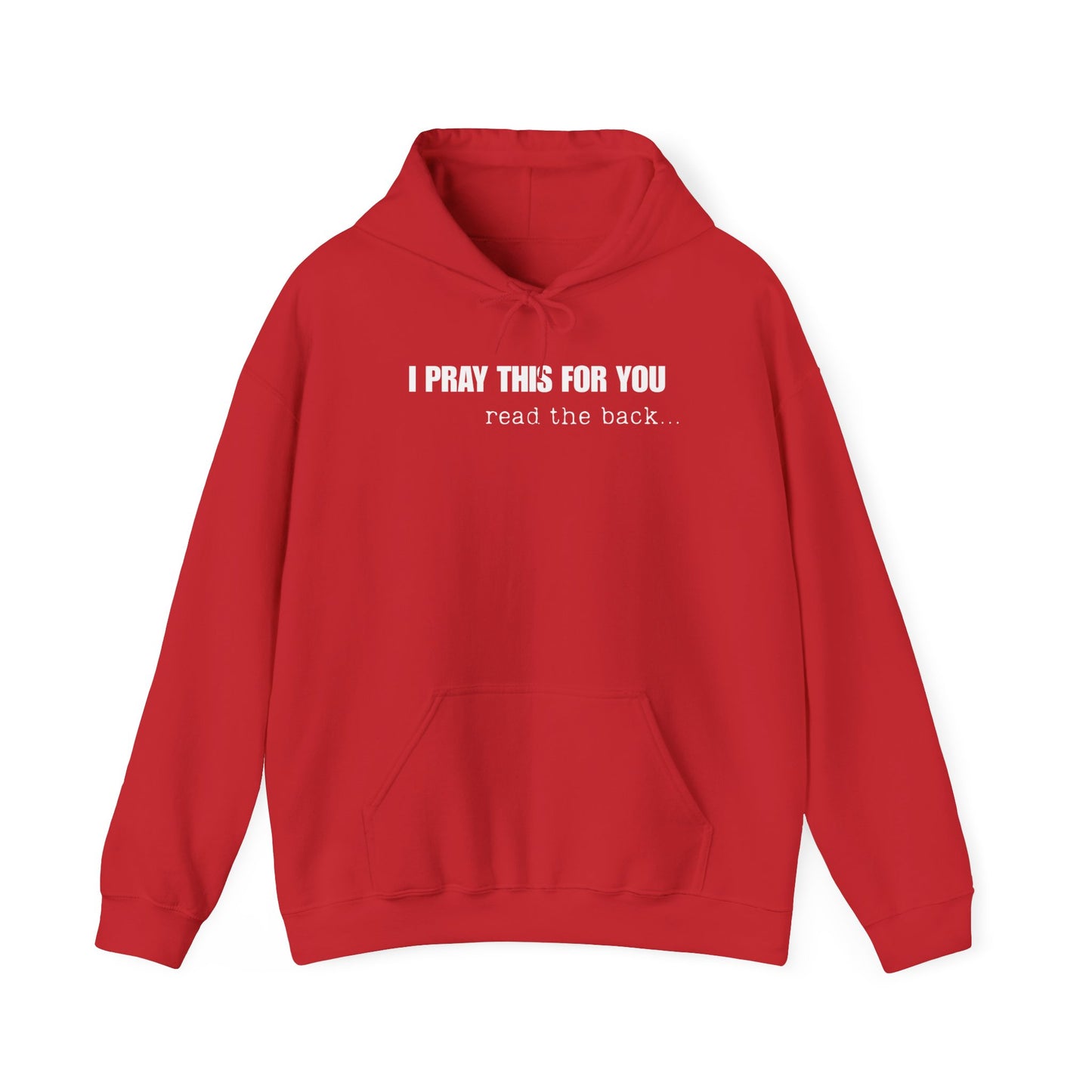 I PRAY THIS FOR YOU HOODIE- Dear Person behind Me Prayer Hoodie