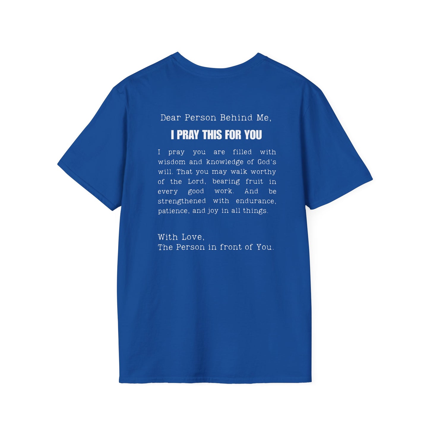 I PRAY THIS FOR YOU T-SHIRT - Dear Person behind Me Prayer T-Shirt