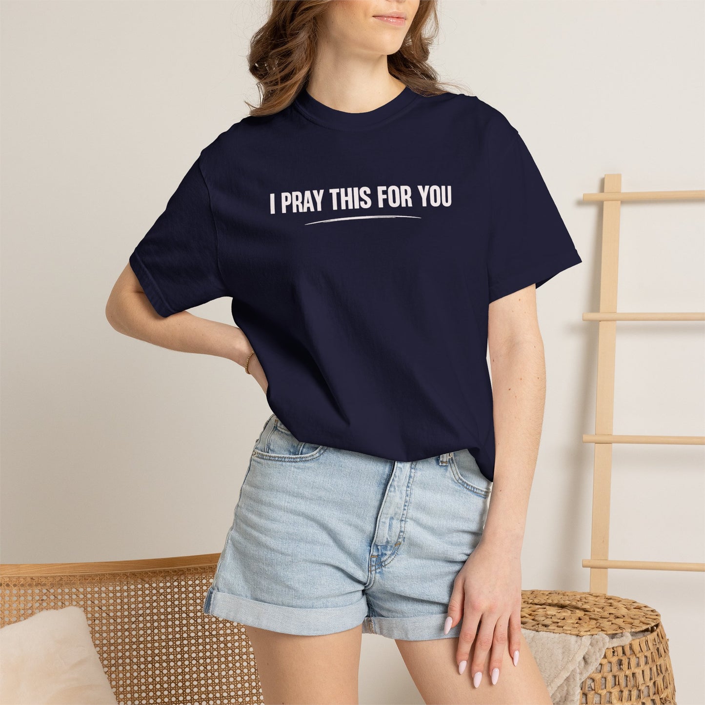 I Pray this For You — T-Shirt V2