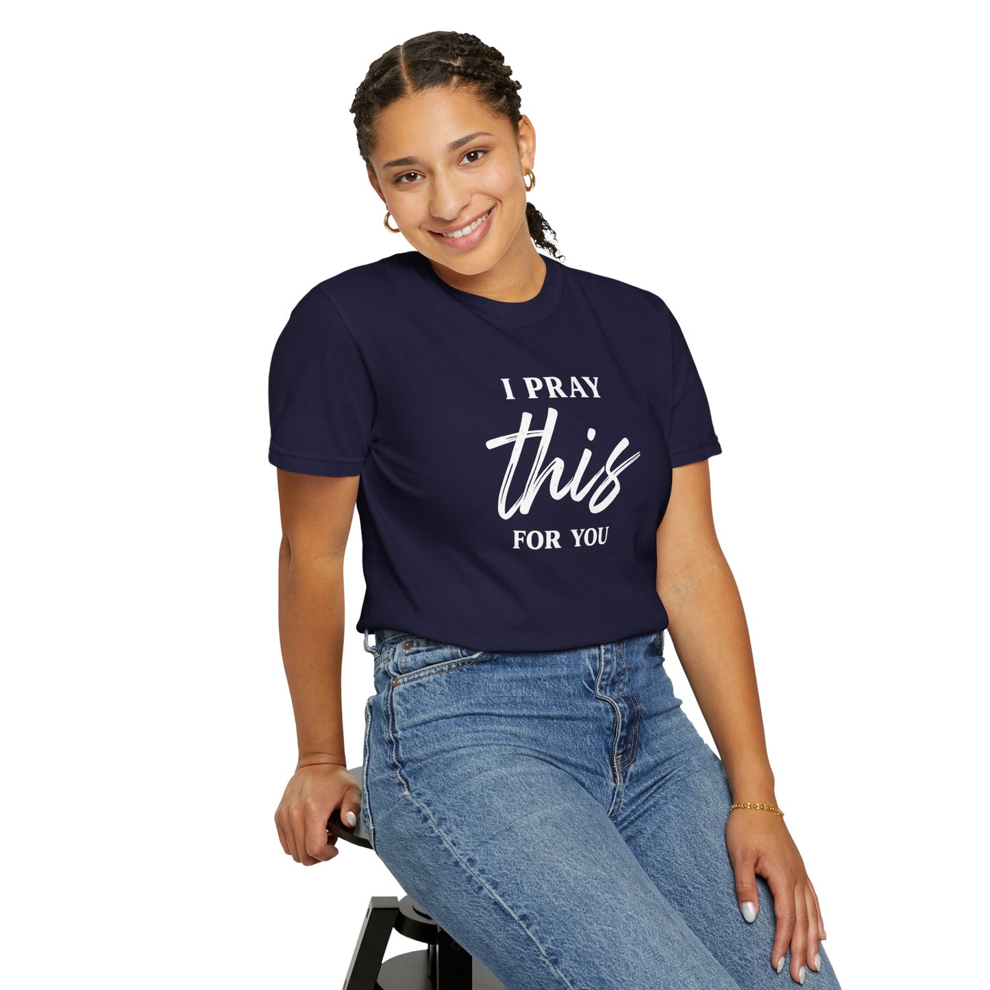 I Pray this For You — T-Shirt V3