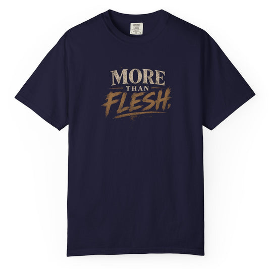 More Than Flesh — T-Shirt