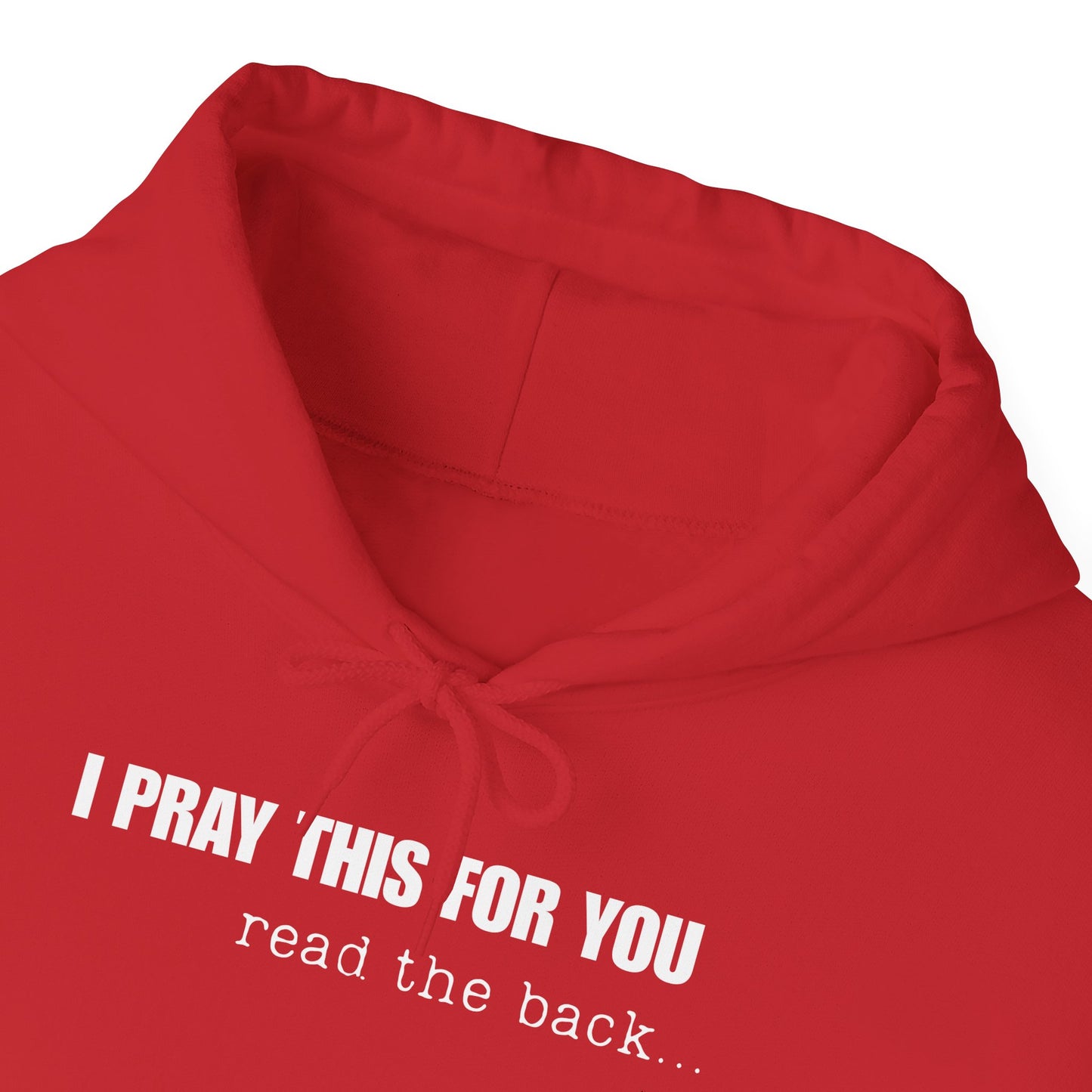 I PRAY THIS FOR YOU HOODIE- Dear Person behind Me Prayer Hoodie