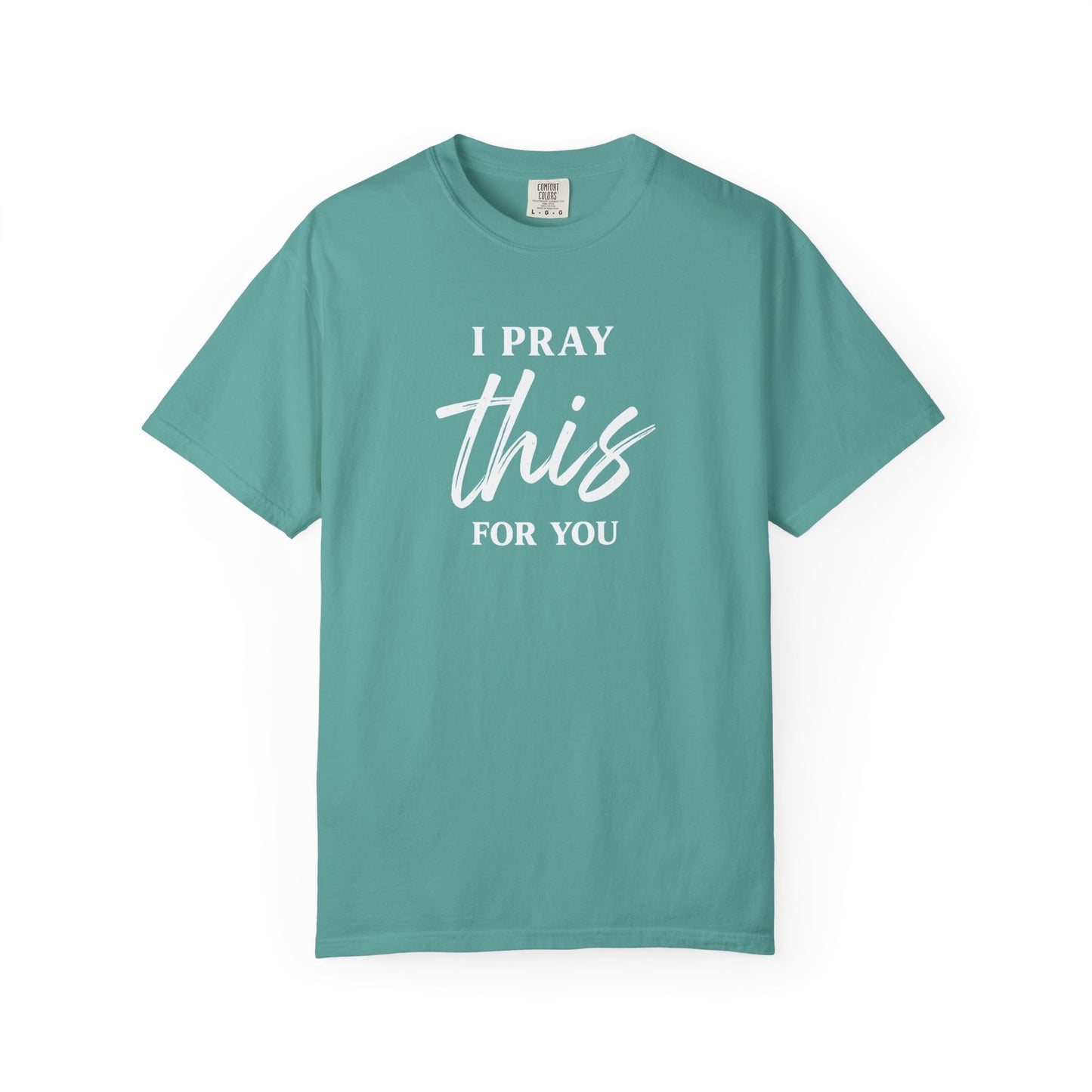 I Pray this For You — T-Shirt V3