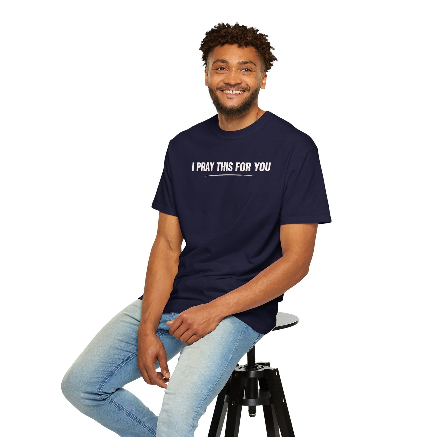 I Pray this For You — T-Shirt V2