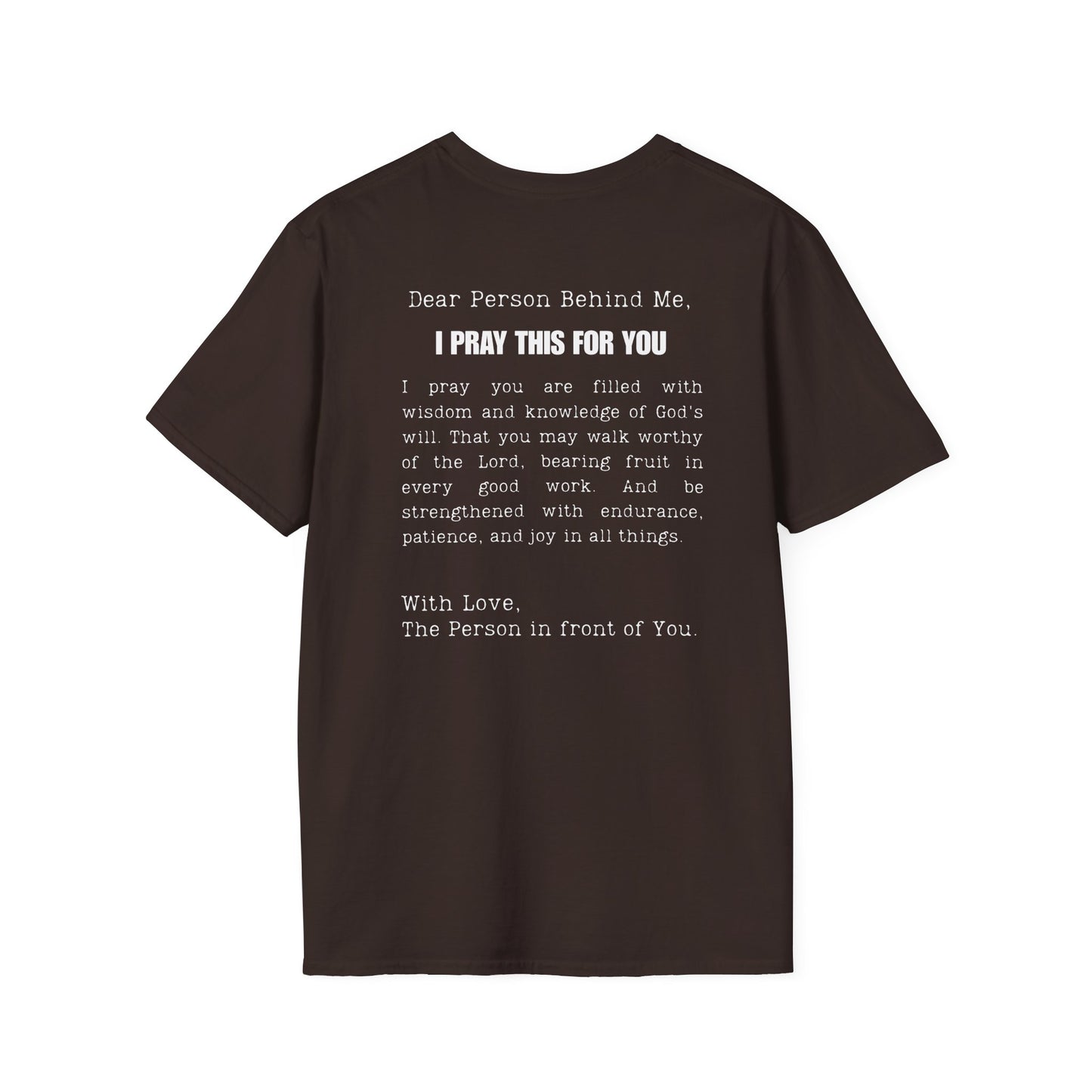 I PRAY THIS FOR YOU T-SHIRT - Dear Person behind Me Prayer T-Shirt