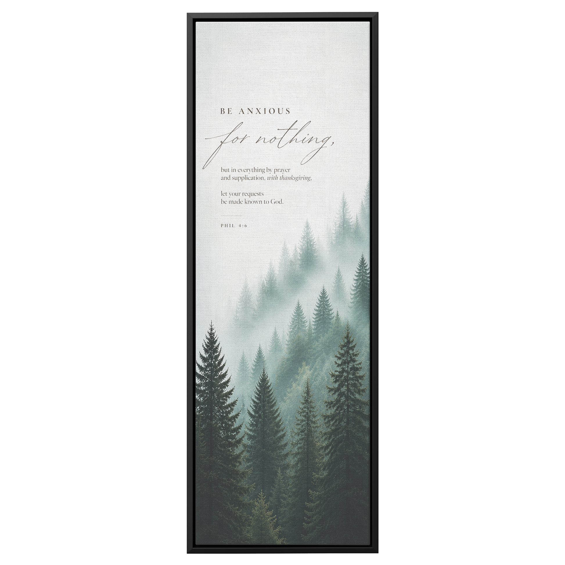 Be_Anxious_For_Nothing__Misty_Pine_Fo_Framed_Canvas_V_Panoramic_Main_Mockup.png_15859522