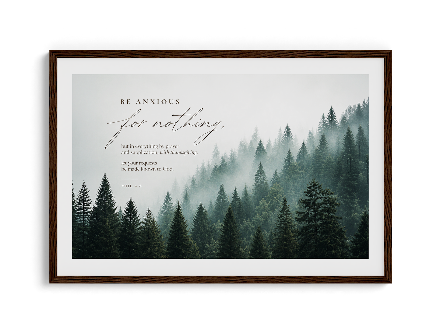 Be Anxious for Nothing Wall art — Misty Pine Forest | Posters, Framed Posters and Canvases