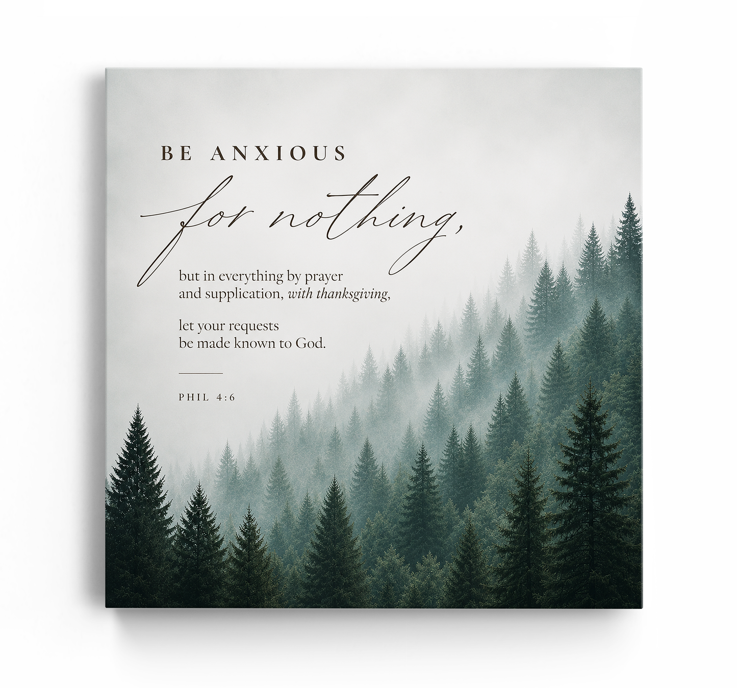 Be Anxious for Nothing Wall art — Misty Pine Forest | Posters, Framed Posters and Canvases