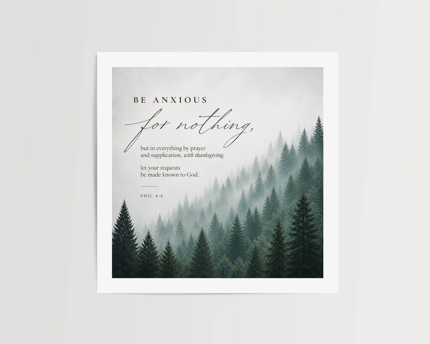 Be Anxious for Nothing Wall art — Misty Pine Forest | Posters, Framed Posters and Canvases