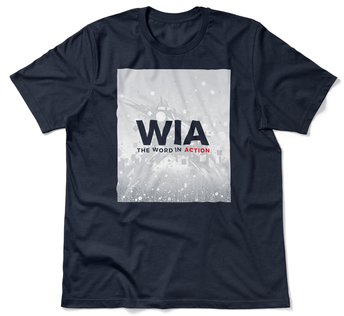 The Word in Action — T-Shirt