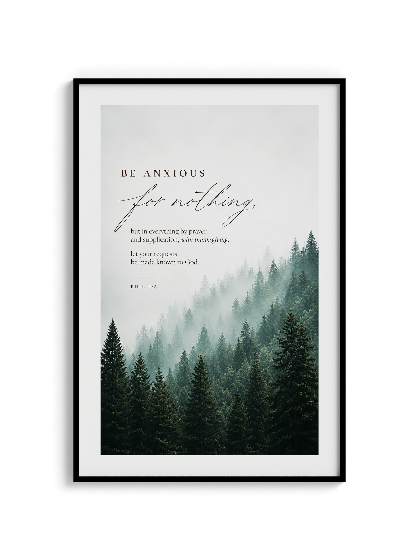 Be Anxious for Nothing Wall art — Misty Pine Forest | Posters, Framed Posters and Canvases