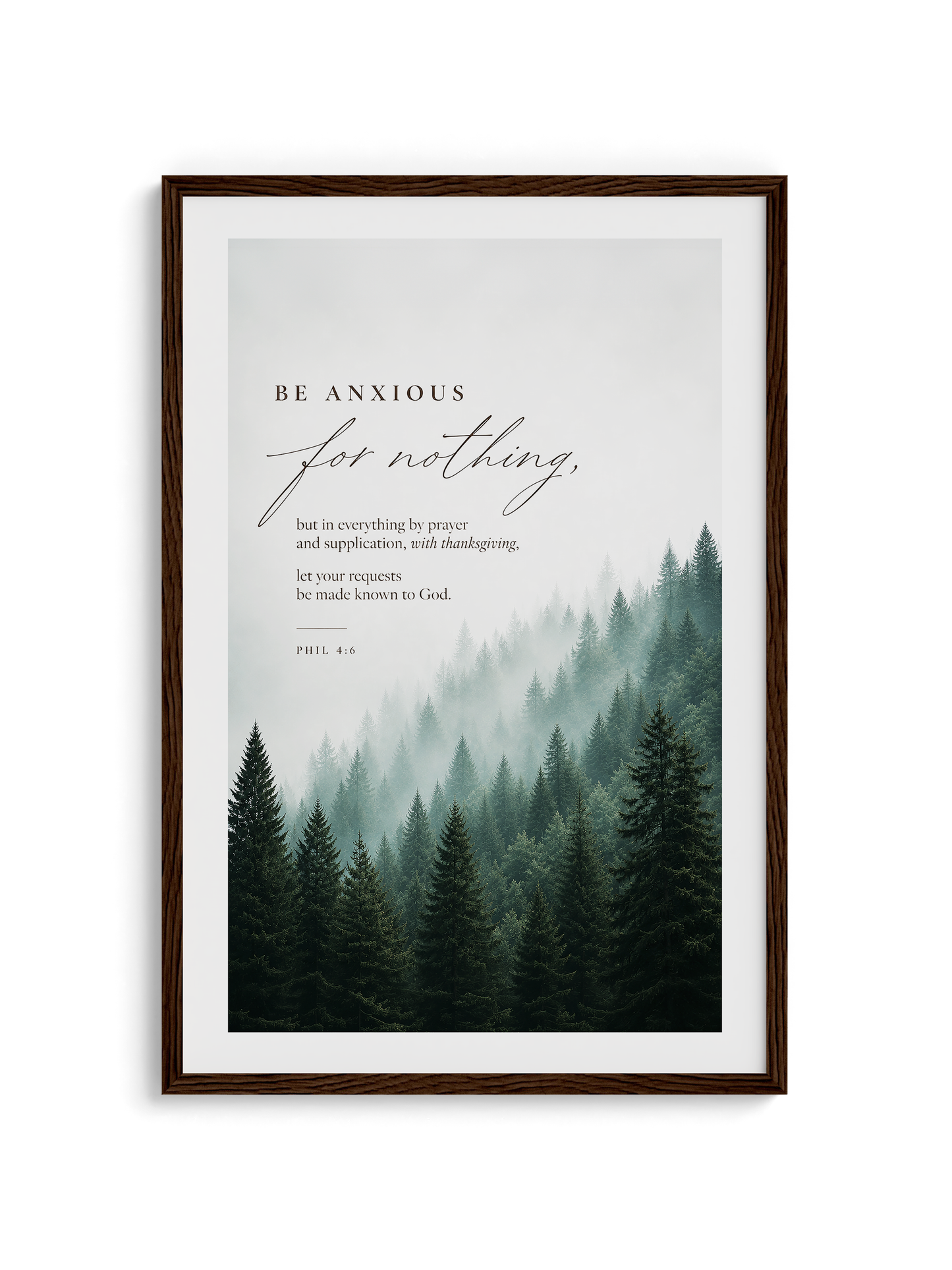 Be Anxious for Nothing Wall art — Misty Pine Forest | Posters, Framed Posters and Canvases