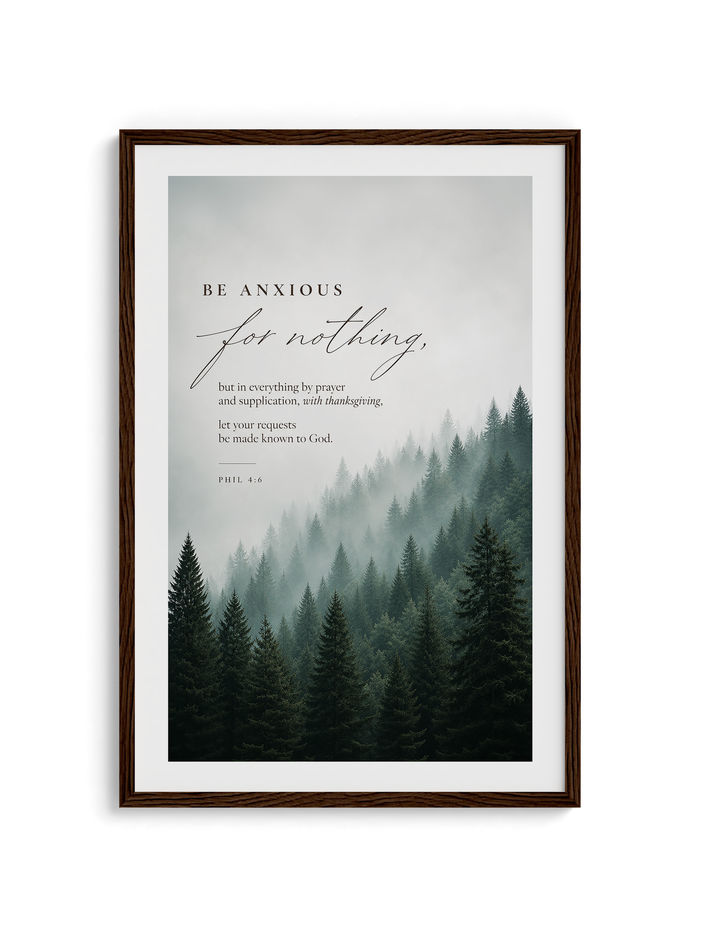 Be Anxious for Nothing Wall art — Misty Pine Forest | Posters, Framed Posters and Canvases