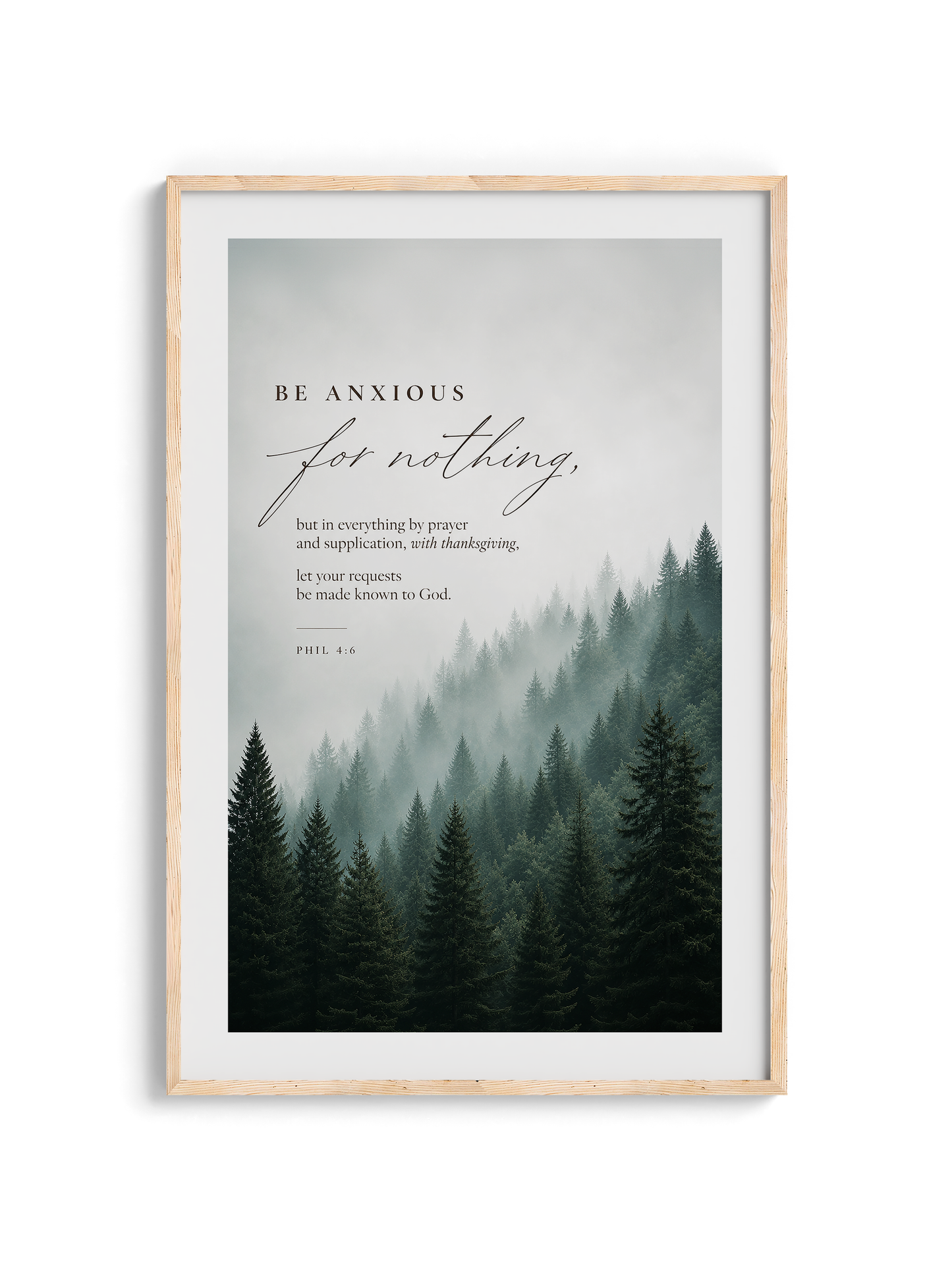 Be Anxious for Nothing Wall art — Misty Pine Forest | Posters, Framed Posters and Canvases