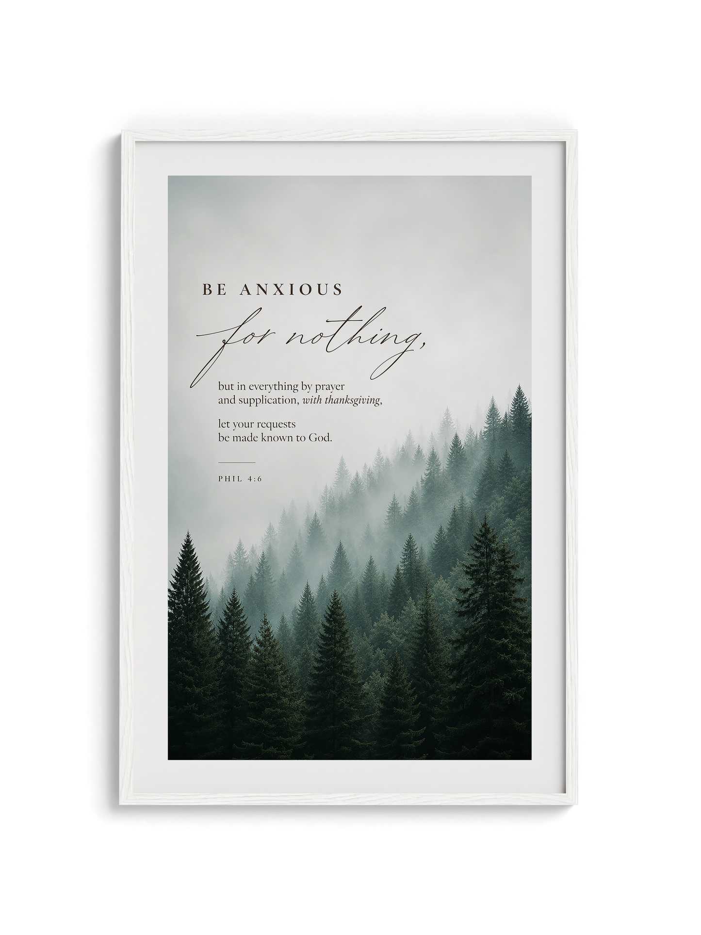 Be Anxious for Nothing Wall art — Misty Pine Forest | Posters, Framed Posters and Canvases