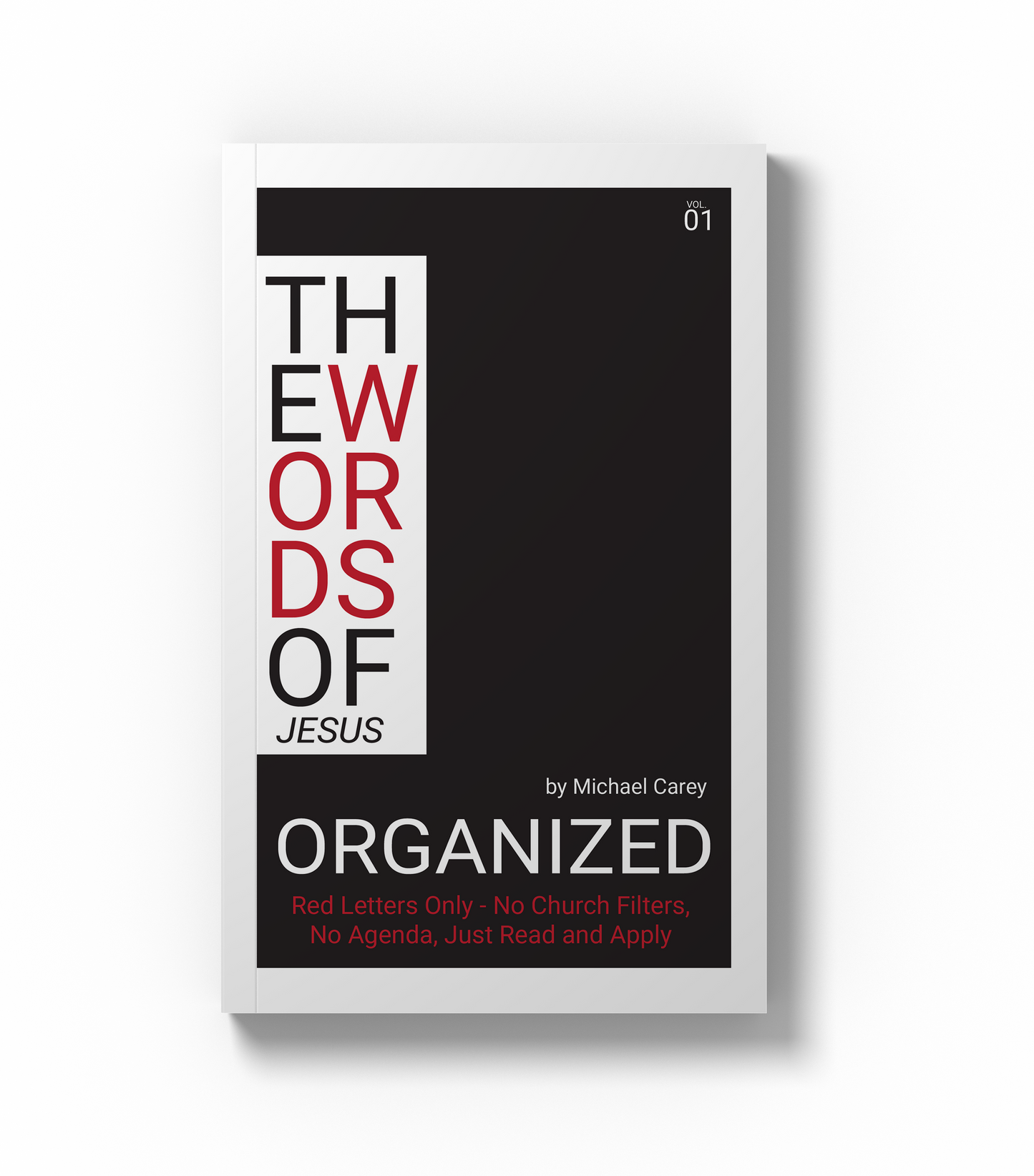The Words of Jesus Organized – Vol 01